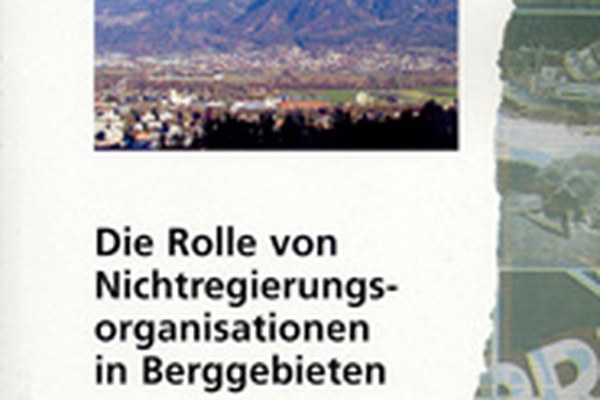 Die Rolle von Nichtregierungs-Organisationen in Berggebieten Die Rolle von Nichtregierungs-Organisationen in Berggebieten