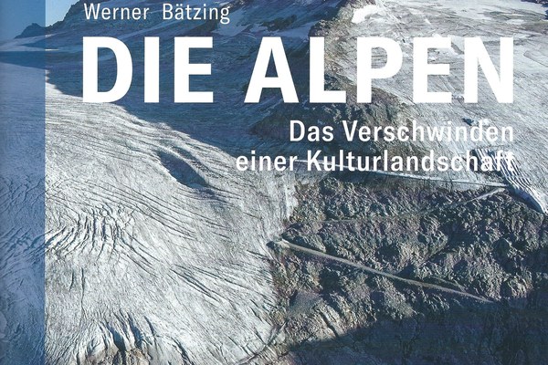 Die Alpen - Das Verschwinden einer Kulturlandschaft Die Alpen - Das Verschwinden einer Kulturlandschaft