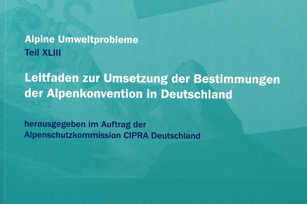 Umsetzungsleitfaden Alpenkonvention Umsetzungsleitfaden Alpenkonvention