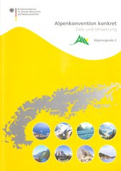 Alpenkonvention konkret - Ziele und Umsetzung