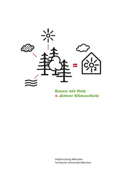 Bauen mit Holz = aktiver Klimaschutz