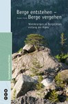 Berge entstehen - Berge vergehen