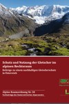 Schutz und Nutzung der Gletscher im alpinen Rechtsraum