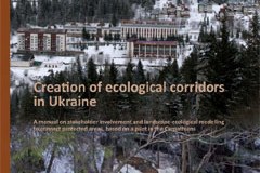 Experiences from the Carpathians: a manual on creation of ecological corridors Experiences from the Carpathians: a manual on creation of ecological corridors