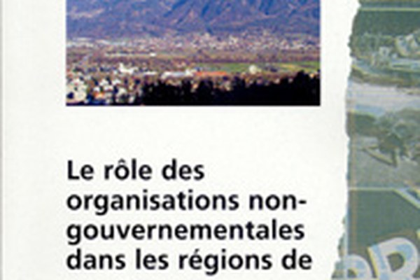 Le rôle des organisations non gouvernementales dans les régions de montagne Le rôle des organisations non gouvernementales dans les régions de montagne