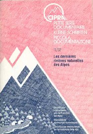 Les dernières rivières naturelles des Alpes