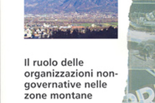 Il ruolo delle organizzazioni non governative nelle regioni di montagna Il ruolo delle organizzazioni non governative nelle regioni di montagna