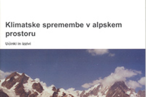 Izšla publikacija o podnebnih spremembah na območju Alp Izšla publikacija o podnebnih spremembah na območju Alp