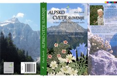 Alpsko cvetje Slovenije v sliki in besedi Alpsko cvetje Slovenije v sliki in besedi